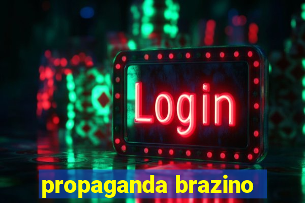 propaganda brazino